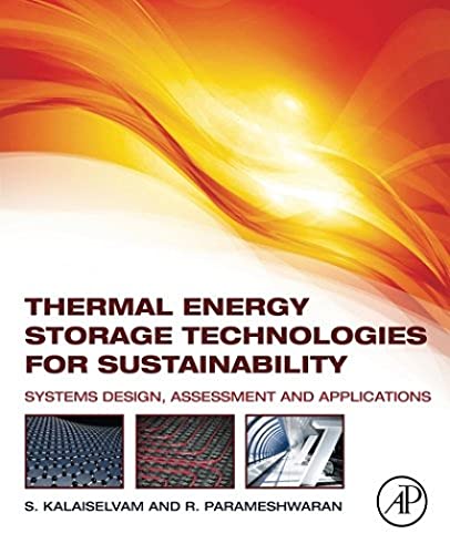 9780124172913: Thermal Energy Storage Technologies for Sustainability: Systems Design, Assessment and Applications