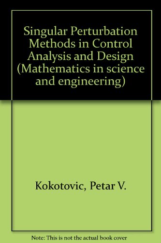 9780124176355: Singular Perturbation Methods in Control: Analysis and Design