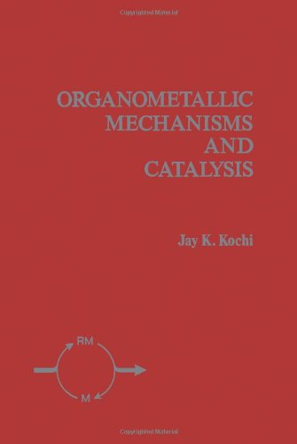 Imagen de archivo de Organometallic Mechanisms and Catalysis: The Role of Reactive Intermediates in Organic Processes a la venta por Phatpocket Limited