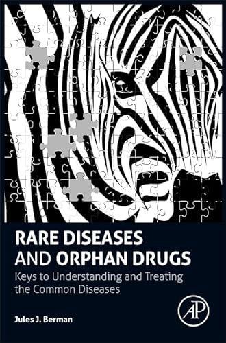 Beispielbild fr Rare Diseases and Orphan Drugs: Keys to Understanding and Treating the Common Diseases zum Verkauf von GF Books, Inc.