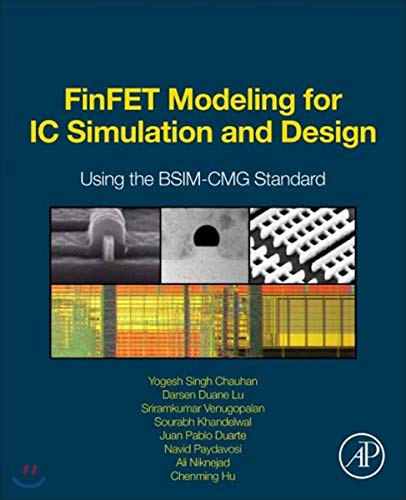Stock image for FinFET Modeling for IC Simulation and Design: Using the BSIM-CMG Standard for sale by Books Unplugged