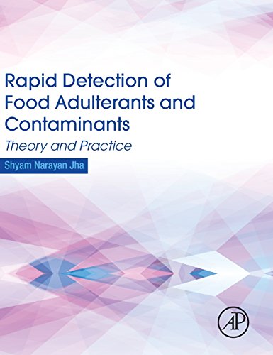 9780124200845: Rapid Detection of Food Adulterants and Contaminants: Theory and Practice