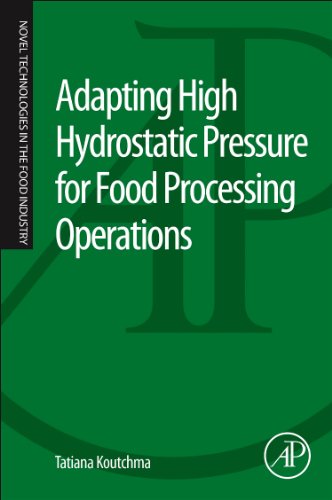 Stock image for Adapting High Hydrostatic Pressure (HPP) for Food Processing Operations (Novel Technologies in the Food Industry) for sale by Books Unplugged