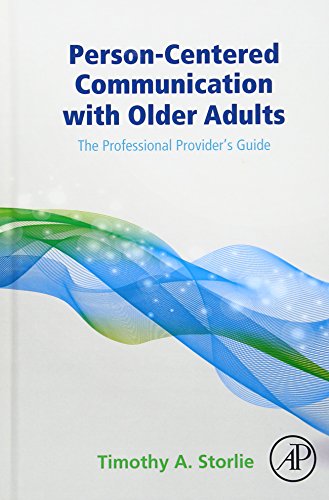 Beispielbild fr Person-Centered Communication with Older Adults: The Professional Provider's Guide zum Verkauf von Monster Bookshop