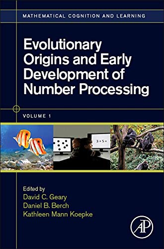 Imagen de archivo de Evolutionary Origins and Early Development of Number Processing (Mathematical Cognition and Learning (Print)): Volume 1 a la venta por Brook Bookstore On Demand