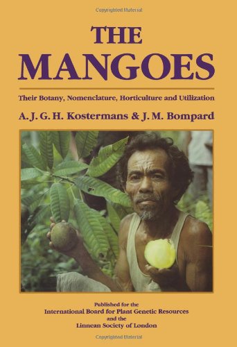 9780124219205: The Mangoes: Their Botany, Nomenclature, Horticulture and Utilization