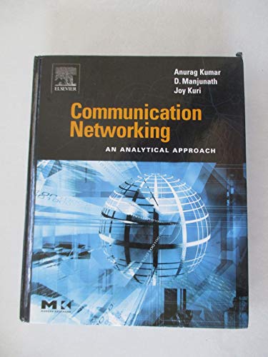 Imagen de archivo de Communication Networking: An Analytical Approach (The Morgan Kaufmann Series in Networking) a la venta por SecondSale