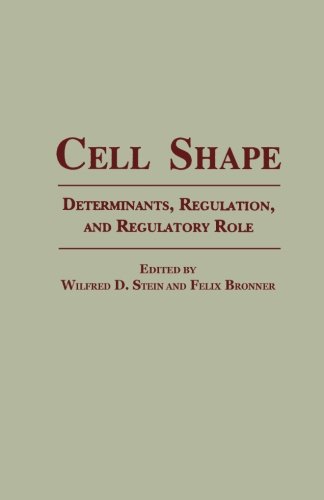 9780124312012: Cell Shape: Determinants, Regulation, And Regulatory Role