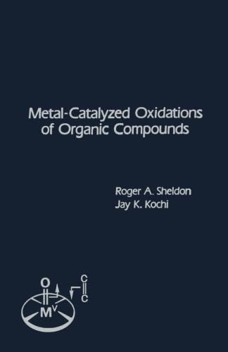 9780124312067: Metal-catalyzed Oxidations of Organic Compounds: Mechanistic Principles and Synthetic Methodology Including Biochemical Processes