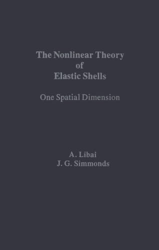 Stock image for The Nonlinear Theory of Elastic Shells: One Spatial Dimension for sale by Revaluation Books