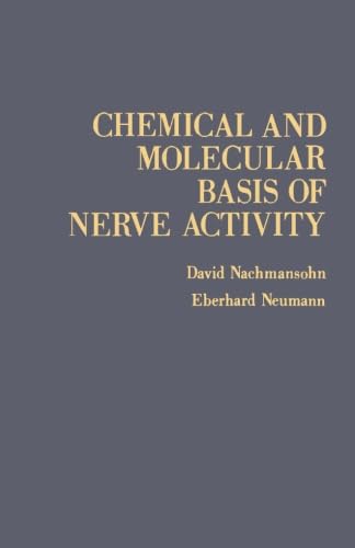 9780124313019: Chemical and Molecular Basis of Nerve Activity