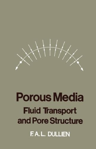 9780124313347: Porous Media: Fluid Transport and Pore Structure