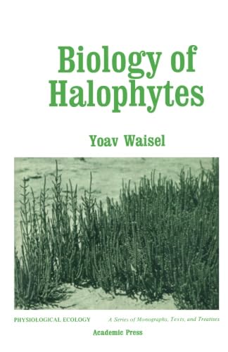 9780124313576: Biology of Halophytes