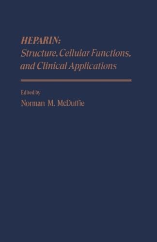 Stock image for Heparin: Structure, Cellular Functions, and Clinical Applications for sale by Revaluation Books