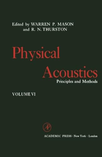 Stock image for Physical Acoustics, Volume VI: Principles and Methods for sale by GF Books, Inc.