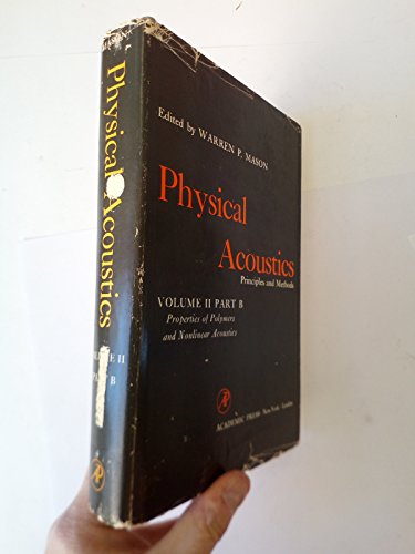 Immagine dell'editore per Physical Acoustics, Volume II Part B: Principles and Methods, Properties of Polymers and Nonlinear Acoustics venduto da Revaluation Books