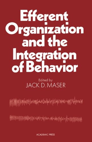 Beispielbild fr Efferent Organization and the Integration of Behavior zum Verkauf von Revaluation Books