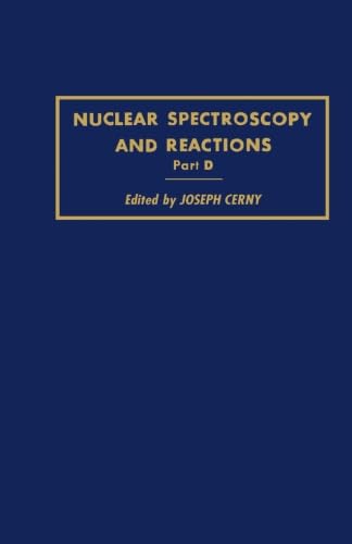 Stock image for Nuclear Spectroscopy and Reactions 40-D: Part D for sale by Revaluation Books