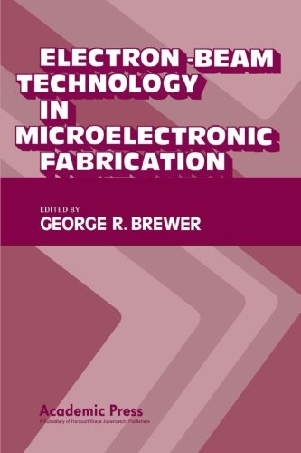 9780124315396: Electron-Beam Technology in Microelectronic Fabrication