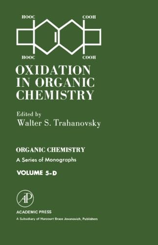 9780124315440: Oxidation in Organic Chemistry, Volume 5-D: Organic Chemistry A Series of Monographs