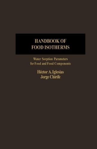 9780124316249: Handbook of Food Isotherms: Water Sorption Parameters for Food and Food Components