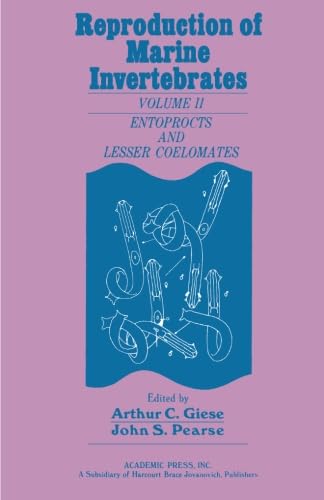 Stock image for Reproduction of Marine Invertebrates, Volume II: Entoprocts and Lesser Coelomates for sale by Revaluation Books