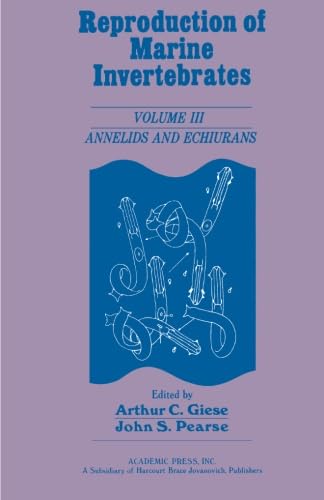Stock image for Reproduction of Marine Invertebrates, Volume III: Annelids and Echiurans for sale by Revaluation Books