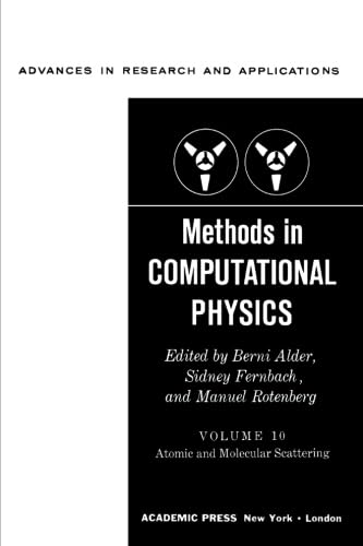 Stock image for Methods in Computational Physics, Volume 10: Atomic and Molecular Scattering for sale by Revaluation Books