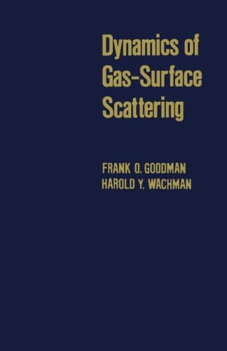 9780124316584: Dynamics of Gas-Surface Scattering