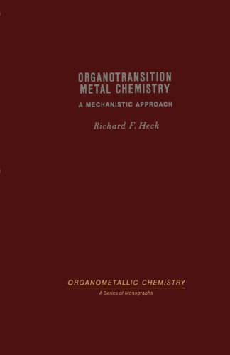Beispielbild fr Organotransition Metal Chemistry A Mechanistic Approach zum Verkauf von Revaluation Books
