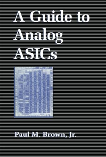 9780124316720: A Guide to Analog ASICs
