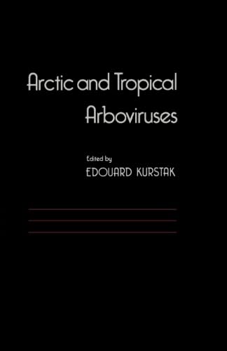 9780124317062: Arctic and Tropical Arboviruses