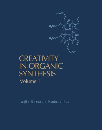 9780124317284: Creativity in Organic Synthesis, Volume 1