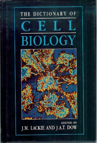 Stock image for The Dictionary of Cell Biology for sale by Better World Books