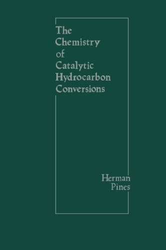 9780124332836: The Chemistry of Catalytic Hydrocarbon Conversions