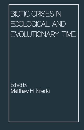 9780124333307: Biotic Crises in Ecological and Evolutionary Time