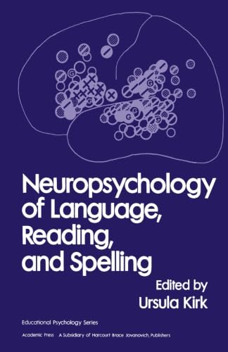 9780124333567: Neuropsychology of Language, Reading and Spelling