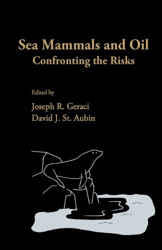 Imagen de archivo de Sea Mammals and Oil: Confronting the Risks a la venta por Revaluation Books