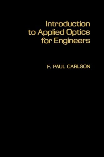 9780124334205: Introduction to Applied Optics for Engineers