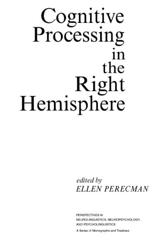 9780124334861: Cognitive Processing in the Right Hemisphere