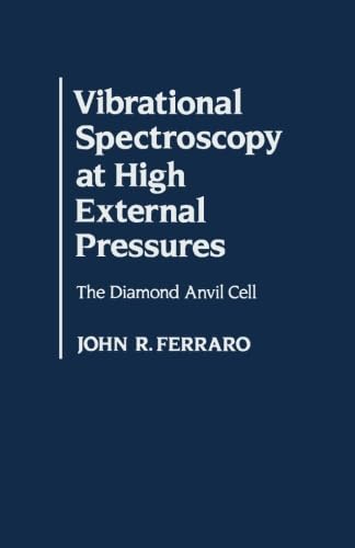 Stock image for Vibrational Spectroscopy at High External Pressures: The Diamond Anvil Cell for sale by Revaluation Books