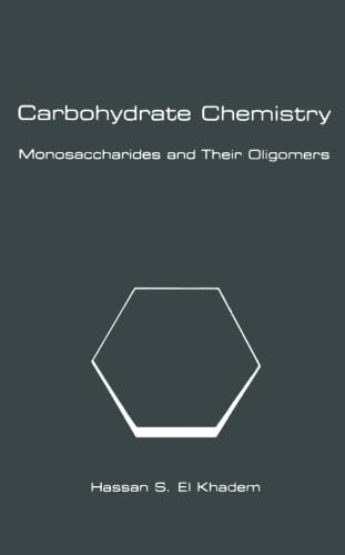 9780124335455: Carbohydrate Chemistry: Monosaccharides and Their Oligomers