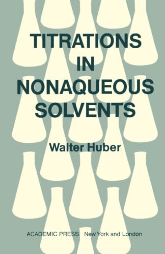 9780124335479: Titrations in Nonaqueous Solvents