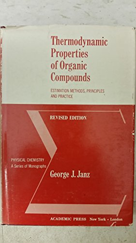 9780124335530: Thermodynamic Properties of Organic Compounds: Estimation Methods, Principles and Practice