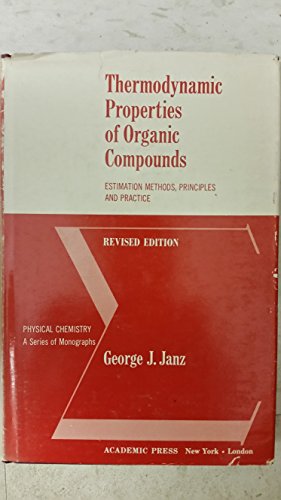 Stock image for Thermodynamic Properties of Organic Compounds: Estimation Methods, Principles and Practice for sale by Revaluation Books