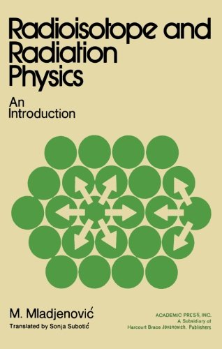 9780124335776: Radioisotope and Radiation Physics: An Introduction