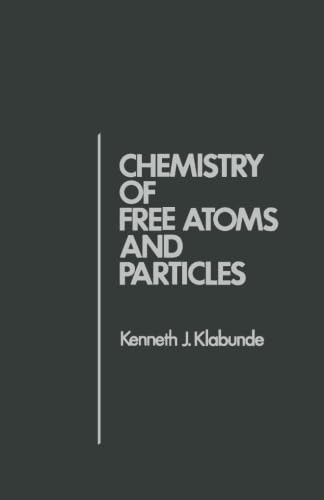 9780124336001: Chemistry of Free Atoms and Particles