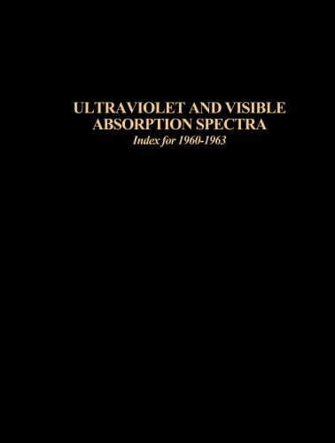 9780124336049: Ultraviolet and Visible Absorption Spectra, Index for 1960-1963