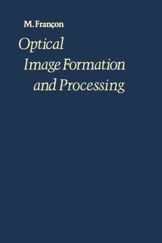 9780124336438: Optical Image Formation and Processing