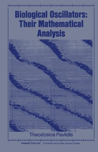 9780124336650: Biological Oscillators: Their Mathematical Analysis